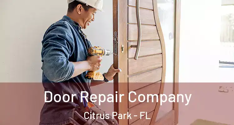 Door Repair Company Citrus Park - FL