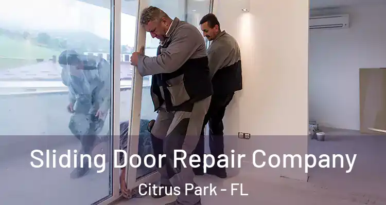 Sliding Door Repair Company Citrus Park - FL